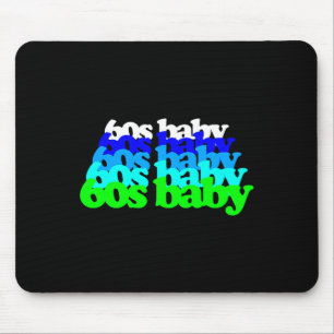 60s Baby 1960s Birthday Born Sixties Boomers Gen X Mouse Pad