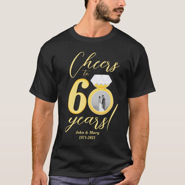 60th Anniversary Cheers to 60 Years Wedding Photo T-Shirt (Front)