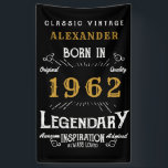 60th Birthday 1962 Add Name Black Gold Legendary Banner<br><div class="desc">Personalised birthday banner. Add the name to this vintage style retro print birthday banner. Edit the name and year with the template provided. A wonderful custom black birthday wall hanging with white and gold vintage style typography.  More gifts and party supplies available with the "Legendary" design in the store.</div>