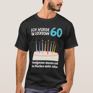 60Th Birthday 60 Years 1961 Gift Man Woman Lockdow T-Shirt
