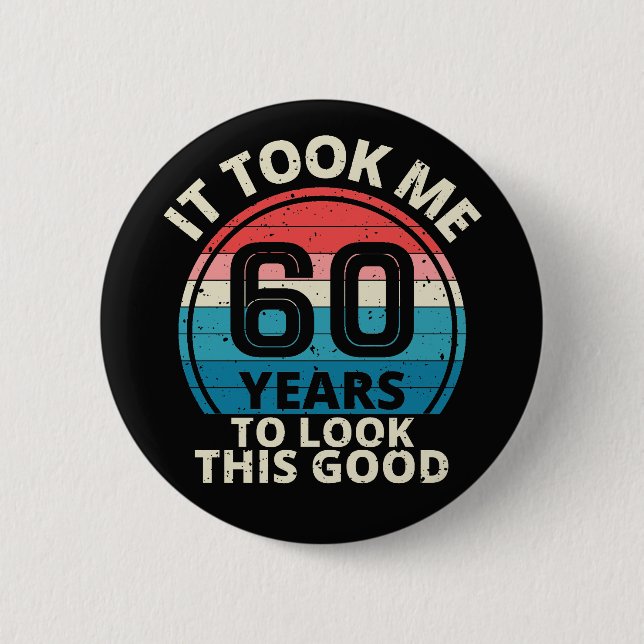 60th Birthday 6 Cm Round Badge (Front)