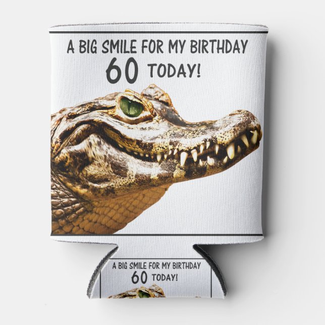 60th Birthday Alligator Smile Can Cooler (Front)