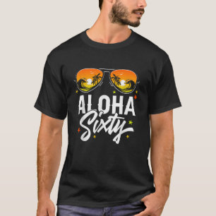60th Birthday Aloha Beach Tropical Vacation Party  T-Shirt
