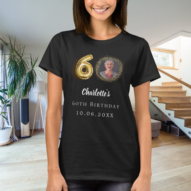60th birthday black gold photo T-Shirt (Creator Uploaded)