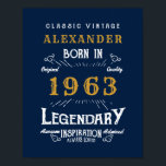 60th Birthday Born 1963 Add Name Legend Blue Gold Poster<br><div class="desc">Personalised birthday poster add your name and year. Edit the name and year with the template provided. A wonderful custom blue birthday design. More gifts and party supplies available with the "Legendary" design in the store.</div>