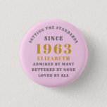 60th Birthday Born 1963 Add Name Pink Gray 3 Cm Round Badge<br><div class="desc">Personalized Birthday add your name and year badge. Edit the name and year with the template provided. A wonderful custom birthday party accessory. More gifts and party supplies available with the "setting standards" design in the store.</div>