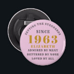 60th Birthday Born 1963 Add Name Pink Gray Bottle Opener<br><div class="desc">Personalized Birthday add your name and year bottle opener. Edit the name and year with the template provided. A wonderful custom birthday party accessory. More gifts and party supplies available with the "setting standards" design in the store.</div>