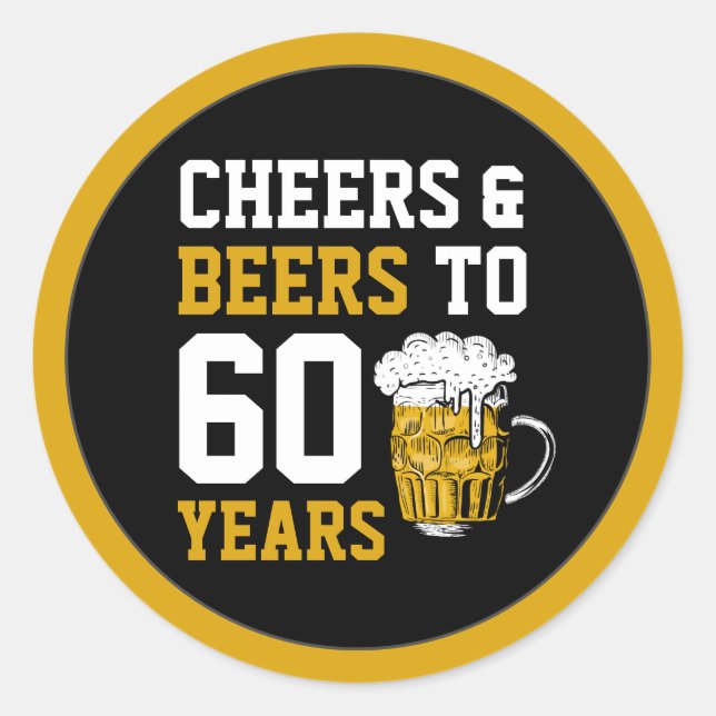 60th Birthday Cheers & Beers to 60 Years Square Classic Round Sticker (Front)