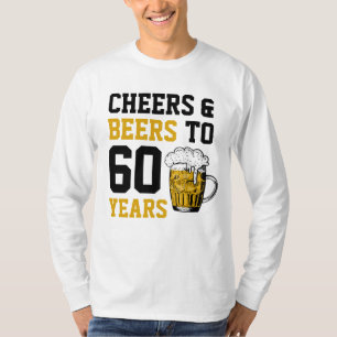 60th Birthday Cheers & Beers to 60 Years T-Shirt