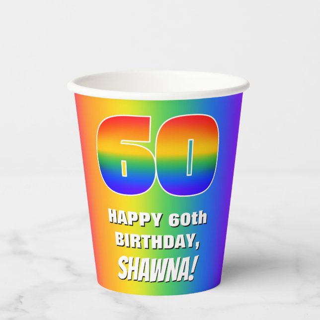 60th Birthday: Colourful, Fun Rainbow Pattern # 60 Paper Cups (Front)