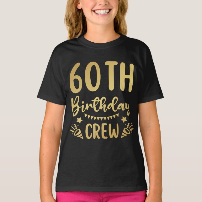 60th Birthday Crew 60 Party Crew Girl T-Shirt (Front)