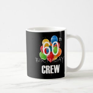 60th Birthday Crew 60 Party Crew Group Women  Coffee Mug