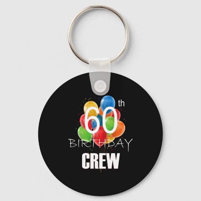 60th Birthday Crew 60 Party Crew Group Women  Key Ring (Front)