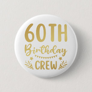 60th Birthday Crew 60 Party Crew Round Button