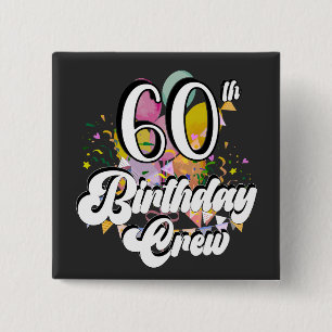 60th Birthday Crew 60 Party Crew Square 15 Cm Square Badge