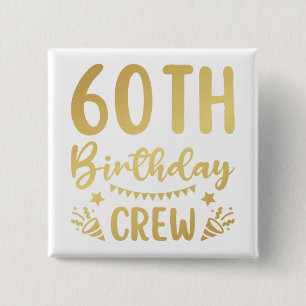 60th Birthday Crew 60 Party Crew Square Button