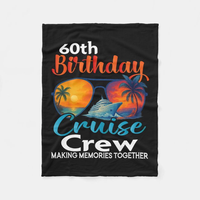 60th Birthday Cruise Crew Friends Family Vacation  Fleece Blanket (Front)