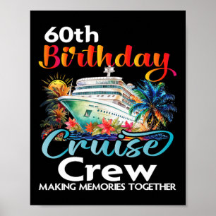 60th Birthday Cruise Crew Friends Family Vacation  Poster
