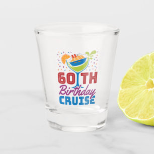 60th Birthday Cruise Cruising 60 Years Old Shot Glass