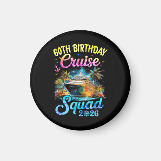 60Th Birthday Cruise Squad 2026 Cruising Party Magnet