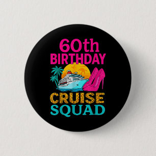 60th Birthday Cruise Squad 60 Years Old Vacation P 6 Cm Round Badge