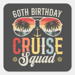 60TH Birthday Cruise Squad Family Matching Square Sticker