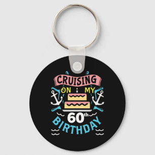 60th Birthday Cruise Vacation Gift Men Women Birth Key Ring