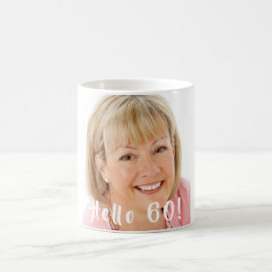 60th birthday custom photo hello 60 for women coffee mug