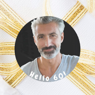 60th birthday custom photo hello 60 guys men classic round sticker