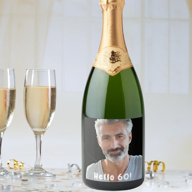 60th birthday custom photo hello 60 guys sparkling wine label (Creator Uploaded)
