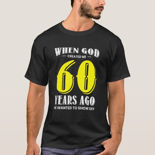 60th Birthday Design u2013 1963 When God Created M T-Shirt (Front)