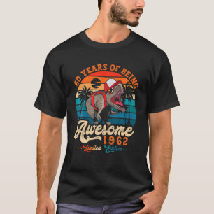 60Th Birthday Dinosaur T Rex Awesome Since 1962 60 T-Shirt