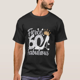 60th Birthday Fierce Fabulous and 60 Year Old desi T-Shirt