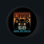 60th Birthday For Men Level 60 Unlocked Gamer 60 Y 6 Cm Round Badge<br><div class="desc">60th Birthday For Men Level 60 Unlocked Gamer 60 Year Old 1</div>