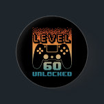 60th Birthday For Men Level 60 Unlocked Gamer 60 Y 6 Cm Round Badge<br><div class="desc">60th Birthday For Men Level 60 Unlocked Gamer 60 Year Old 1</div>