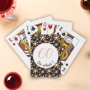 60th Birthday Funny 60 so what Motivational Playing Cards