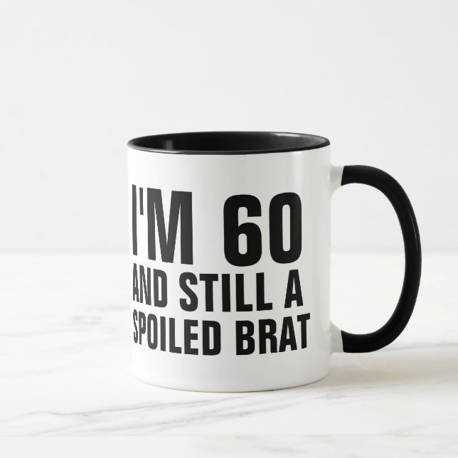 60TH BIRTHDAY FUNNY COFFEE MUGS, BRAT MUG (Right)