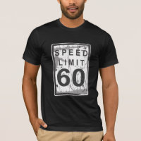 60th Birthday Funny Grungy Speed Limit Sign