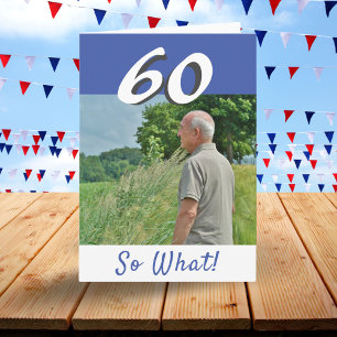 60th Birthday Funny Positive Photo Personalised Card