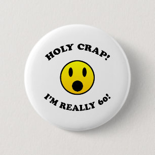 60th Birthday Gag Gifts 6 Cm Round Badge