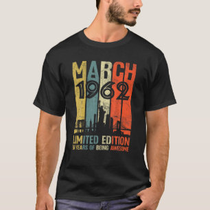 60Th Birthday Gift 60 Year Old March 1962 Limited T-Shirt