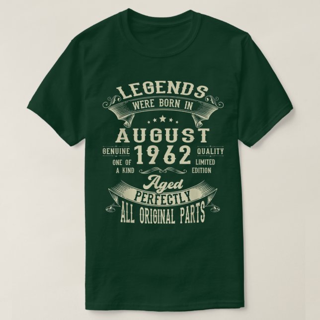 60th Birthday Gift Legends Born In August 1962 60  T-Shirt (Design Front)