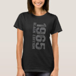 60th Birthday Gifts 60 Year Old Vintage 1965 Black T-Shirt<br><div class="desc">60th Birthday Gifts 60 Year Old Vintage 1965 Black Edition</div>