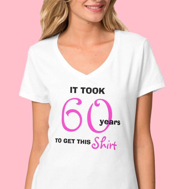 60th Birthday Gifts for Her T Shirt - Funny (Creator Uploaded)