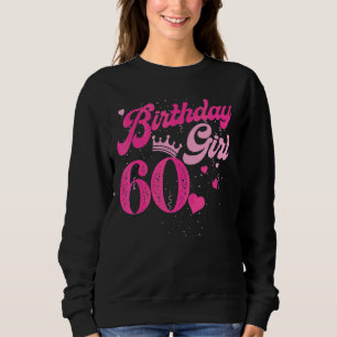 60th Birthday Girl Crown 60 Years Old Bday Sweatshirt