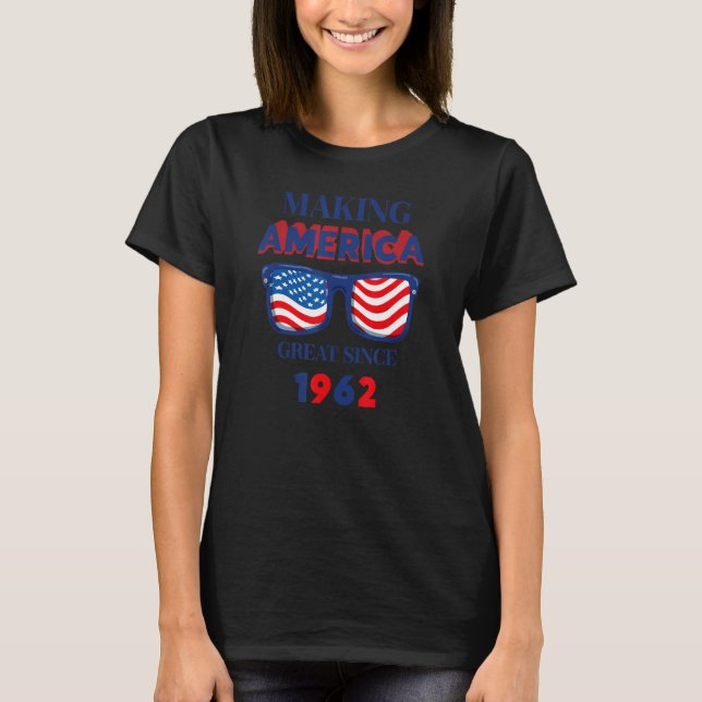 60th Birthday Great Since 1962 Tees Proud American (Front)