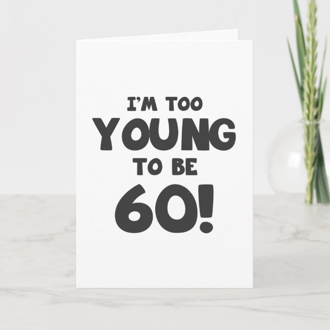 60th Birthday Humour Card (Front)