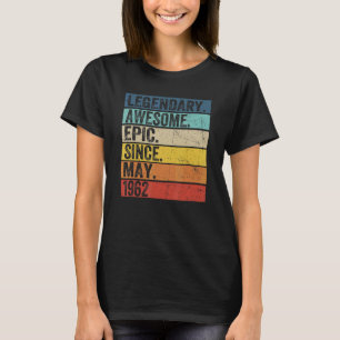 60th Birthday Legendary Awesome Epic Since May 196 T-Shirt