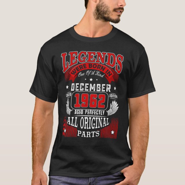 60th Birthday  Legends Born In December 1962 60 Yr T-Shirt (Front)