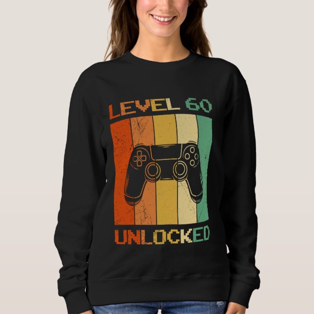 60th Birthday LEVEL 60 UNLOCKED Funny Gaming Sweatshirt (Front)